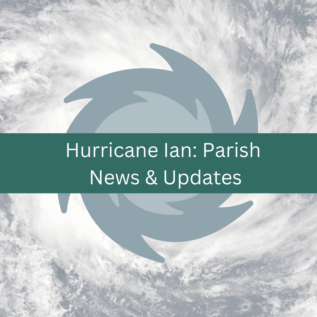 Hurricane Ian News & Updates Regarding our Parish